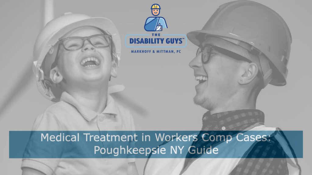 Medical Treatment in Workers Comp Cases- Poughkeepsie NY Guide
